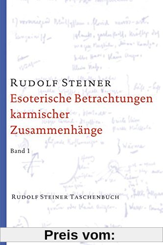 Esoterische Betrachtungen karmischer Zusammenhänge. Taschenbuchausgabe: Zwölf Vorträge, Dornach 1924 (Rudolf Steiner Taschenbücher aus dem Gesamtwerk)